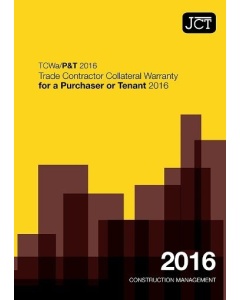 JCT Trade Contractor Collateral Warranty for a Purchaser or Tenant (TCWa/P&T)