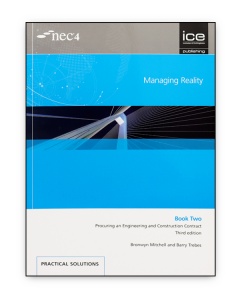 Managing Reality, Third edition. Book 2: Procuring an Engineering and Construction Contract