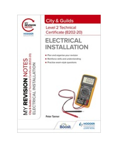 My Revision Notes: City & Guilds Level 2 Technical Certificate in Electrical Installation (8202-20)