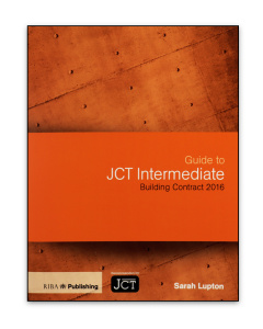 Guide to the JCT Intermediate Building Contract 2016