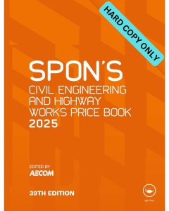 Spon's Civil Engineering and Highway Works Price Book 2025 (HARD COPY ONLY)