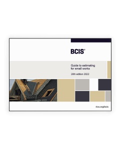 BCIS Guide to Estimating for Small Works Price Book 2022