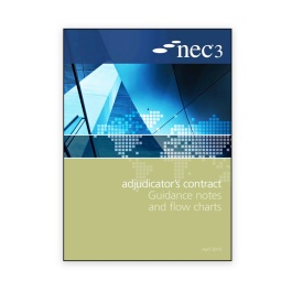 NEC3: Adjudicator's Contract Guidance Notes and Flow Charts ...
