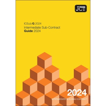 JCT Intermediate Sub-Contract Guide 2024 (ICSub/G)