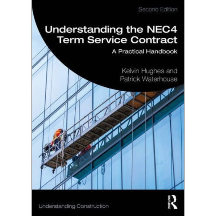 Understanding NEC4: Term Service Contract (2nd Edition)