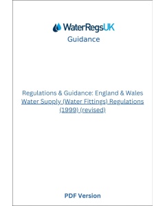 Regulations & Guidance England & Wales
Water Supply (Water Fittings) Regulations (1999) (revised)